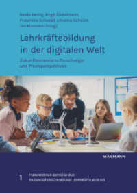 Lehrkräftebildung in der digitalen Welt : Zukunftsorientierte Forschungs- und Praxisperspektiven (Paderborner Beiträge zur Bildungsforschung und Lehrkräftebildung 1) （2024. 286 S. 24 cm）