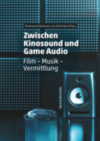 Zwischen Kinosound und Game Audio : Film - Musik - Vermittlung （2024. 372 S. 24 cm）