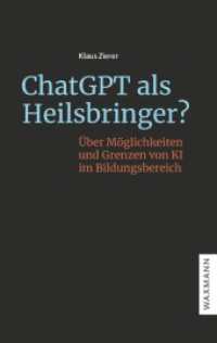 ChatGPT als Heilsbringer? : Über Möglichkeiten und Grenzen von KI im Bildungsbereich （2024. 56 S. 190 mm）