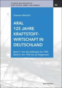 Aral. 125 Jahre Kraftstoffwirtschaft in Deutschland : Band 1: Von den Anfängen bis 1945. Band 2: Von 1945 bis zur Gegenwart (Studien zur Geschichte von Technik, Arbeit und Umwelt 46) （2024. 1200 S. 2 Bände. 24 cm）