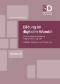 Bildung im digitalen Wandel : 20 Forschungssynthesen im Metavorhaben Digi-EBF. Methode, Auswertung, Perspektiven (Digitalisierung in der Bildung 5) （2024. 306 S. 24 cm）