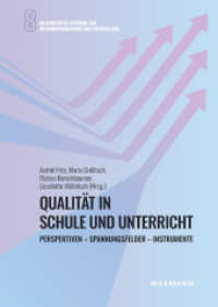 Qualität in Schule und Unterricht : Perspektiven - Spannungsfelder - Instrumente (Klagenfurter Beiträge zur Bildungsforschung und Entwicklung 8) （2025. 242 S. 24 cm）
