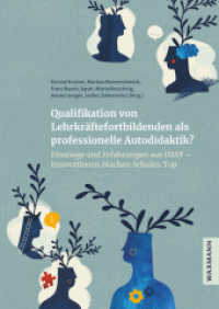 Qualifikation von Lehrkräftefortbildenden als professionelle Autodidaktik? : Einstiege und Erfahrungen aus IMST - Innovationen Machen Schulen Top （2024. 190 S. 24 cm）