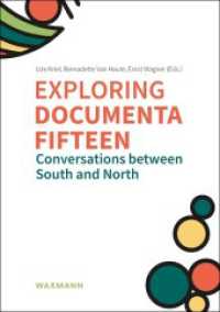 Exploring documenta fifteen : Conversations between South and North （2025. 122 S. with numerous coloured illustrations. 21 cm）