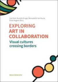 Exploring art in collaboration : Visual cultures crossing borders （2025. 120 S. with numerous coloured illustrations. 21 cm）