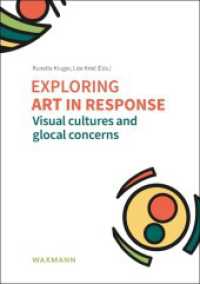 Exploring art in response : Visual cultures and glocal concerns （2025. 220 S. with numerous coloured illustrations. 21 cm）