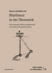 Rhythmus in der Ökonomik : Kulturwissenschaftliche Annäherungen an die frühe Konjunkturforschung (Kieler Studien zur Kulturanalyse 15) （2025. 446 S. 24 cm）