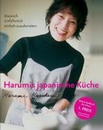 Harumis japanische Küche : Ausgezeichnet mit dem Gourmand Cookbook Award 2004 und als Kochbuch des Monats