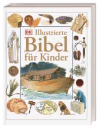 Illustrierte Bibel für Kinder : Kinderbibel zum Erstlesen und Vorlesen mit rund 600 Illustrationen und Fotos. Für Kinder ab 7 Jahren (Exklusive Einblicke!) （2011. 320 S. rund 600 Illustrationen und Fotos. 260 mm）
