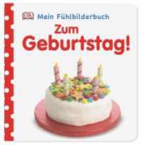 Mein Fühlbilderbuch. Zum Geburtstag! (Mein Fühlbilderbuch) （2014. 14 S. durchgehend farbig fotografiert. 139 x 140 mm）