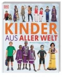 Kinder aus aller Welt : Rund um den Globus wurden 44 Kinder besucht, fotografiert und interviewt. &Uuml;ber 500 Farbfotografien f&uuml;r Kinder ab 6 Jahren （2017. 80 S. &Uuml;ber 500 Farbfotografien. 309 mm）