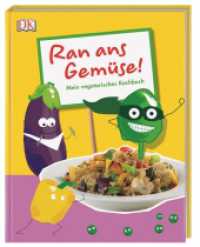 Ran ans Gemüse! : Mein vegetarisches Kochbuch （2017 80 S. m. zahlr. farb. Fotos u. Illustr. 285 mm）