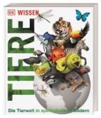 DK Wissen. Tiere : Die Tierwelt in spektakulären Bildern. Für Kinder ab 8 Jahren (DK Wissen) （2017. 288 S. m. zahlr. farb. Abb. u. Fotos. 310 mm）