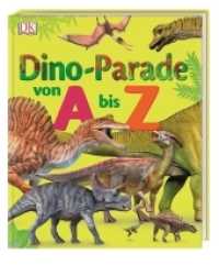 Dino-Parade von A bis Z : Mit über 100 Dinosauriern. Durchgehend farbig illustriert. Für Kinder ab 6 Jahren （2018. 144 S. m. zahlr. farb. Illustr., Beil.: Poster. 309 mm）
