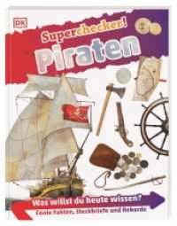 Superchecker! - Piraten : Was willst du heute wissen? Coole Fakten, Steckbriefe und Rekorde. Für Kinder ab 7 Jahren (Superchecker!) （2019. 64 S. m. zahlr. farb. Illustr. 243 mm）