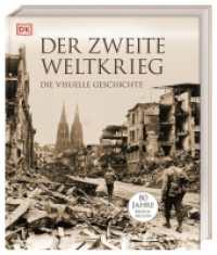 Der Zweite Weltkrieg : Die visuelle Geschichte （2019. 360 S. Mit über 1200 farbigen Fotos und Illustrationen. 310）