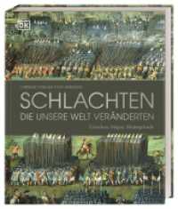 Schlachten, die unsere Welt veränderten : Ursachen, Folgen, Hintergründe （2019. 256 S. Mit über 300 farbigen Fotos und Illustrationen. 311）