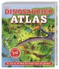 Dinosaurier-Atlas : So hast du die Welt der Urzeit noch nie gesehen. Rund 50 spektakuläre 3-D-Karten erläutern die Lebensräume von rund 40 Dino-Arten. Für Kinder ab 8 Jahren (Wo in aller Welt?) （2019. 160 S. Mit farbigen Fotos und 3D-Karten. 309 mm）