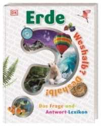 Weshalb? Deshalb! Erde : Das Frage-und-Antwort-Lexikon (Weshalb? Deshalb!) （2019. 144 S. Mit farbigen Fotos und Illustrationen. 283 mm）