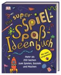 Das super Spiel-Spaß-Ideenbuch : Nie mehr Langeweile! Mehr als 250 Sachen zum Spielen, Basteln und Machen （2019. 160 S. Mit farbigen Fotos und Illustrationen. 287 mm）
