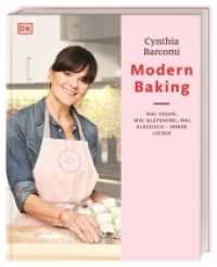Modern Baking : Mal vegan, mal glutenfrei, mal klassisch - immer lecker! （2020. 192 S. Über 90 farbige Fotos. 254 mm）