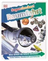 Superchecker! Raumfahrt : Was willst du heute wissen? Coole Fakten, Steckbriefe und Rekorde. Für Kinder ab 7 Jahren (Superchecker!) （2020. 64 S. Mit farbigen Fotos und Illustrationen. 240 mm）