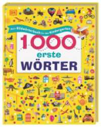 1000 erste Wörter : Mein Bildwörterbuch für den Kindergarten. Erster Wortschatz zu Themen aus dem Alltag. Zur spielerischen Sprachförderung. Für Kinder ab 2 Jahren (1000 erste Wörter) （2020. 61 S. Mit über 1000 farbige Fotos und Illustrationen. 283 m）