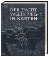 Der Zweite Weltkrieg in Karten : Eine geografische Reise durch die Geschichte des Zweiten Weltkriegs. Mit 100 historischen und modernen Karten （2020. 288 S. Über 250 farbige Fotos und Illustrationen sowie &uum）