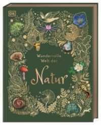 Wundervolle Welt der Natur : Ein Naturbilderbuch für die ganze Familie. Hochwertig ausgestattet mit Lesebändchen, Goldfolie und Goldschnitt. Für Kinder ab 7 Jahren (Wundervolle Welt) （2020. 224 S. Mit farbigen Fotos und Illustrationen. 283 mm）