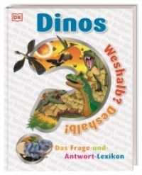 Weshalb? Deshalb! Dinos : Das Frage-und-Antwort-Lexikon (Weshalb? Deshalb!) （2020. 144 S. Mit farbigen Fotos und Illustrationen. 282 mm）