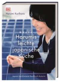 Harumis leichte japanische Küche : Japans berühmteste Kochbuch-Autorin （2020. 240 S. Mit 130 farbigen Fotos. 243 mm）