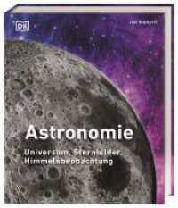 Astronomie : Universum, Sternbilder, Himmelsbeobachtung （2021. 352 S. &Uuml;ber 350 farbige Fotos und Illustrationen. 240 mm）