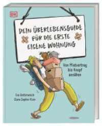 Dein &Uuml;berlebensguide f&uuml;r die erste eigene Wohnung : Von Mietvertrag bis Knopf ann&auml;hen （2021. 160 S. Mit 100 farbigen Illustrationen. 223 mm）