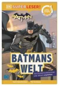 SUPERLESER! DC Batman Batmans Welt : 1. Lesestufe, Sach-Geschichten für Erstleser. Mit Silbenmethode für Kinder ab 6 Jahren (Superleser!) （2022. 48 S. Mit farbigen Illustrationen. 237 mm）