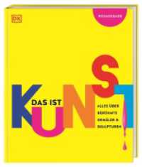 Das ist Kunst! Alles über berühmte Gemälde und Skulpturen : Eine spannende Einführung in die Bildende Kunst mit über 1000 Fotos und Abbildungen. Für Kinder ab 10 Jahren （2024. 152 S. Über 1000 farbige Fotos. 307 mm）