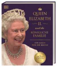 Queen Elizabeth II. und die königliche Familie : Ein Leben für die Krone （2021. 240 S. Über 400 farbige Fotos und Illustrationen. 308 mm）