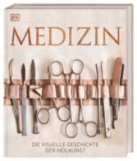 Medizin : Die visuelle Geschichte der Heilkunst （2021. 288 S. Über 860 farbige Fotos und Illustrationen. 290 mm）