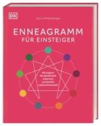 Enneagramm für Einsteiger : Die eigene Persönlichkeit erkennen und positiv weiterentwickeln （2021. 144 S. Mit farbigen Illustrationen. 203 mm）