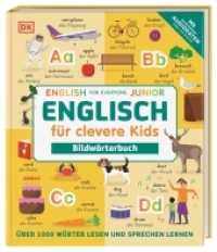 Englisch für clevere Kids - Bildwörterbuch : Über 1000 Wörter lesen und sprechen lernen. Mit kostenlosen Audio-Daten (App und Online) （2022. 144 S. Mit farbigen Illustrationen. 240 mm）