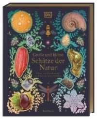 Große und kleine Schätze der Natur. Große und kleine Schätze der Natur (Große und kleine Schätze der Natur) （2022. 192 S. Mit farbigen Fotos und Illustrationen. 288 mm）