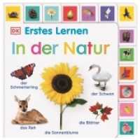 Erstes Lernen. In der Natur : Pappbilderbuch mit Griff-Register und über 180 Fotos ab 1 Jahr (Erstes Lernen) （2021. 28 S. Über 180 farbige Fotos. 232 mm）