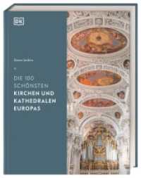Die 100 schönsten Kirchen und Kathedralen Europas （2022. 360 S. Über 200 farbige Fotos und Illustrationen. 255 mm）