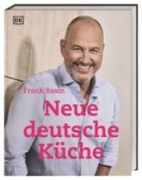 Neue deutsche Küche （2022. 224 S. Über 100 farbige Fotos. 253 mm）