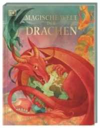 Magische Welt der Drachen : Kindersachbuch mit wunderschönen, von Hand illustrierten Szenen. Für Kinder ab 7 Jahren （2022. 80 S. Mit farbigen Illustrationen. 263 mm）