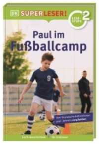 SUPERLESER! Paul im Fußballcamp : 2. Lesestufe, Sach-Geschichten für Erstleser. Für Kinder ab der 1./2. Klasse (Superleser!) （2022. 64 S. Mit farbigen Fotos. 237 mm）