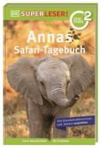 SUPERLESER! Annas Safari-Tagebuch : 2. Lesestufe, Sach-Geschichten für Erstleser. Für Kinder ab der 1./2. Klasse (Superleser!) （2022. 64 S. Mit farbigen Fotos. 237 mm）