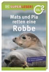 SUPERLESER! Mats und Pia retten eine Robbe : 2. Lesestufe, Sach-Geschichten für Erstleser. Für Kinder ab der 1./2. Klasse (Superleser!) （2022. 64 S. Mit farbigen Fotos. 237 mm）