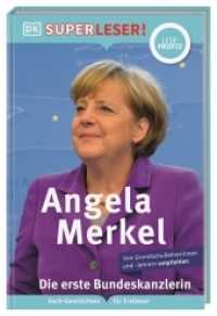 SUPERLESER! Angela Merkel Die erste Bundeskanzlerin : Lesestufe Leseprofis, Sach-Geschichten für Erstleser. Für Kinder ab der 2./3. Klasse (Superleser!) （2022. 128 S. Mit Fotos und Illustrationen. 237 mm）
