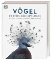 Vögel : Die große Bild-Enzyklopädie mit über 1200 Arten und 5000 Abbildungen (DK Bibliothek) （2022. 512 S. Mit 5000 farbigen Fotos und Illustrationen. 308 mm）