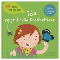 Natur vor der Tür. Ida zeigt dir die Krabbeltiere : Jetzt wird die Natur entdeckt! Erlebnisreiches Sachbilderbuch. Für Kinder ab 4 Jahren (Natur vor der Tür) （2023. 48 S. Mit farbigen Illustrationen. 237 mm）